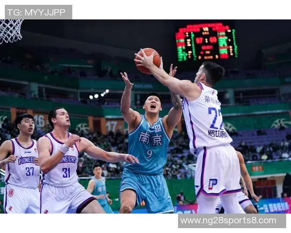 CBA精彩对决四川丰谷酒业迎战南京头排苏酒争夺胜利荣耀